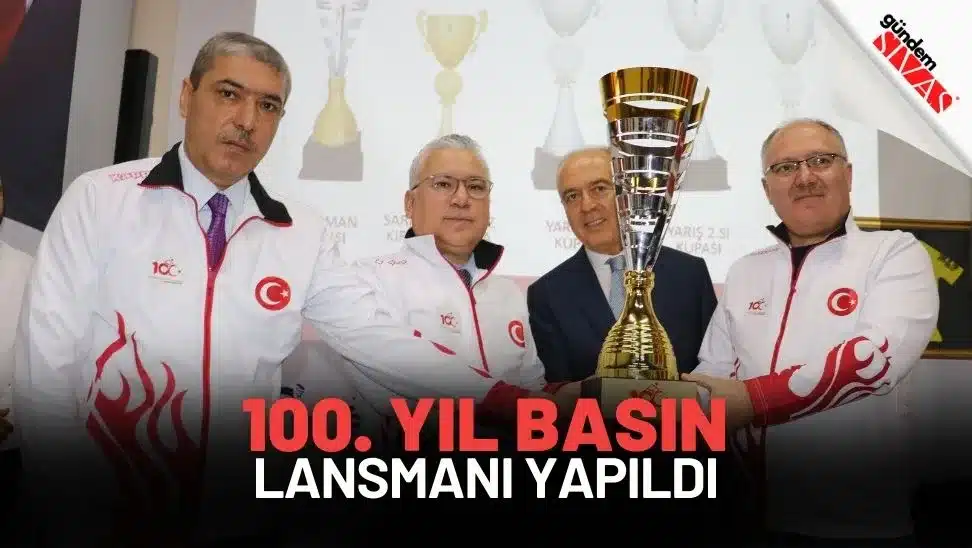100. Yıl Basın Lansmanı Yapıldı | Gündem Sivas™ | Sivas Haberleri 100. Yil Basin Lansmani Yapildi jpg | Gündem Sivas™ | Sivas Haberleri