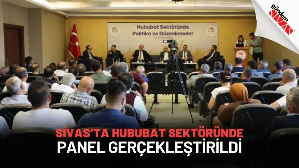 Sivasta Hububat Sektorunde Panel Gerceklestirildi jpg | Gündem Sivas™ Haber