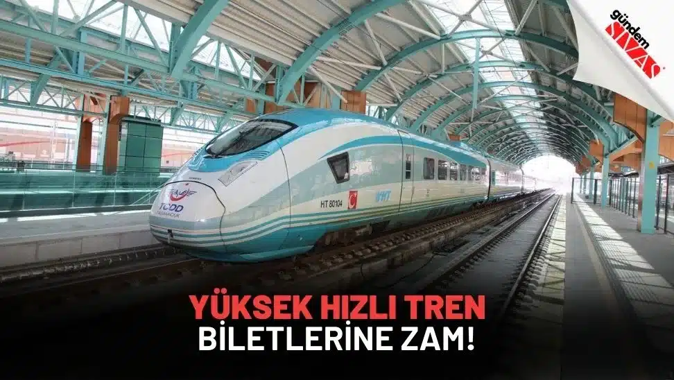 Yuksek Hizli Tren Biletlerine Zam jpg | Gündem Sivas™ Haber