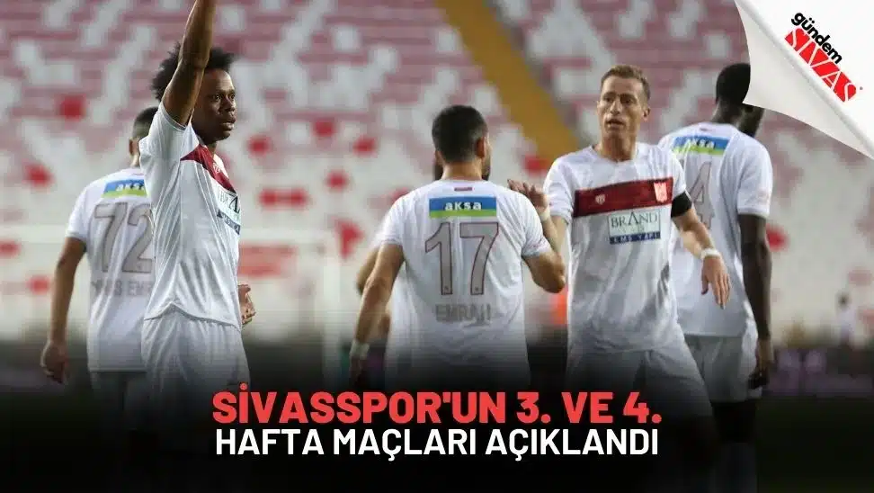 Sivasspor'un 3. ve 4. Hafta Maçları Açıklandı Sivassporun 3. ve 4. Hafta Maclari Aciklandi jpg | Gündem Sivas™ Haber