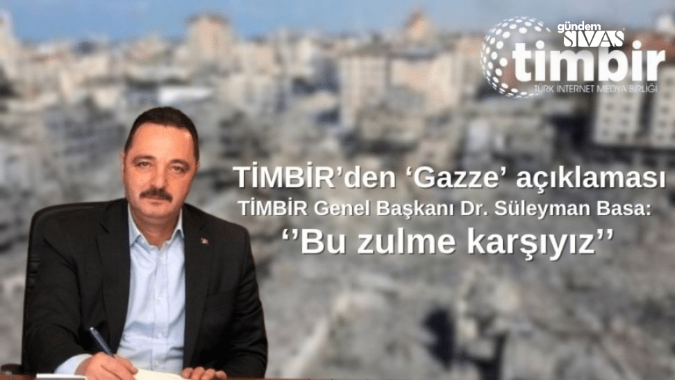 TIMBIRden Gazze Aciklamasi 2 | Gündem Sivas™ Haber